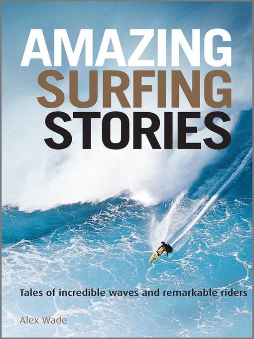 Title details for Amazing Surfing Stories by Alex Wade - Wait list